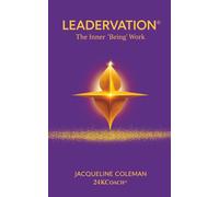 Leadervation®: The Inner 'Being' Work