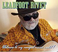 Leadfoot Rivet - Welcome to My Mongrel Music World
