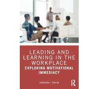 Leading and Learning in the Workplace: Exploring Motivational Immediacy