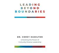 Leading Beyond Boundaries: Unlocking the Power of Culturally Diverse Leadership