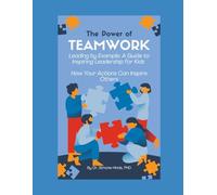 Leading by Example: A Guide to Inspiring Leadership for Kids: How Your Actions Can Inspire Others