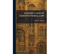 Leading Cases in Constitutional Law