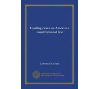 Leading cases on American constitutional law