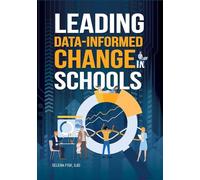 Leading Data-Informed Change in Schools