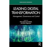 Leading Digital Transformation: Management, Governance and Control (Business and Digital Transformation)