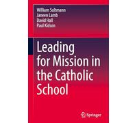 Leading for Mission in the Catholic School
