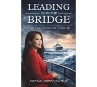 Leading from the Bridge: What Every Storm Has Taught Me