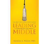 Leading From the Middle: A Millennial & Gen Z's Guide to Church Leadership
