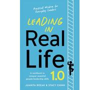 Leading in Real Life 1.0: un libro de trabajo para conquistar habilidades esenciales de liderazgo de personas
