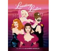Leading Ladies. El Arte De Alejandro Mogollo