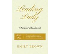 Leading Lady: Book One : 30 days of scripture to get you into the habit of applying God’s Word to your everyday life.
