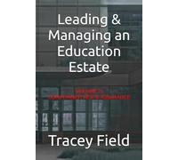 Leading & Managing an Education Estate: Volume 2: Compliance, Risk & Assurance (Leading & Managing an Education Estate: The Field Framework™ Editions)