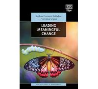 Leading Meaningful Change (New Horizons in Management series)