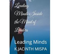 Leading Minds:Inside the Mind of Leaders: Leading Minds