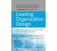 Diseño organizacional – Cómo tomar decisiones para lograr los resultados que desea