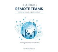 Leading Remote Teams in the 21st Century