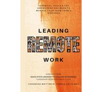 Leading Remote Work: Ideas and Insights from ISU's College of Business "Leadership from a Distance" Class