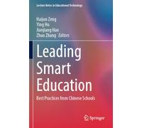 Leading Smart Education: Best Practices from Chinese Schools (Lecture Notes in Educational Technology)