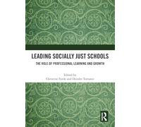 Leading Socially Just Schools: The Role of Professional Learning and Growth