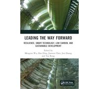 Leading the Way Forward: Resilience, Smart Technology, Low Carbon, and Sustainable Development