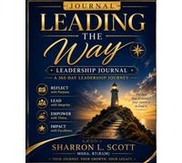 LEADING THE WAY: LEADERSHIP JOURNAL