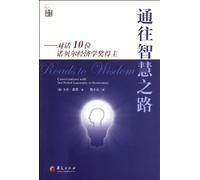 Leading to the road of wisdom: Dialogue 10 Nobel Laureate in Economics