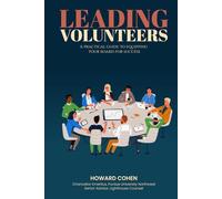 Leading Volunteers: A Practical Guide to Equipping your board for Success