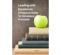 Leading with Excellence: A Practical Guide for Secondary Principals