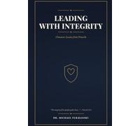 Leading With Integrity: Character Lessons from Proverbs (Proverbs Business Series)