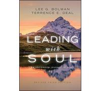Leading with Soul: An Uncommon Journey of Spirit: 381 (Jossey-Bass Leadership Series)