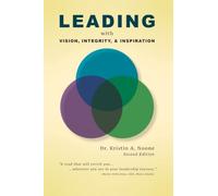 Leading with Vision, Integrity, and Inspiration