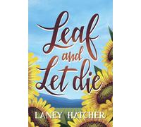 Leaf and Let Die: A Rivals to Lovers Small Town Romance: 3 (Kirby Falls)