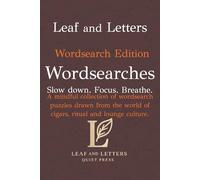 Leaf and Letters Wordsearch Edition 1: Calm, screen free word puzzles for quiet focus (Leaf and Letters Quiet Press)