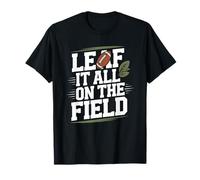 Leaf It All on The Field Fútbol de otoño Camiseta