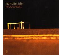 Leafcutter John - Microcontact