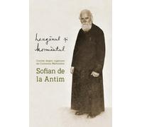 Leaganul si mormantul - Cuviosul Marturisitor Sofian de la Antim, Editie in limba romana