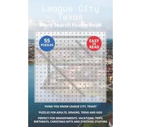 League City Texas Word Search Puzzle Book: Think you know League City, Texas? Puzzles for Adults, Seniors, Teens and Kids. Perfect for Grandparents, ... Christmas Gifts and Stocking Stuffers.