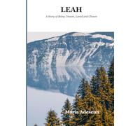 Leah: A Story of Being Unseen, Loved and Chosen (Biblical Portraits)
