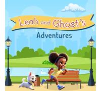 Leah and Ghost's Adventures: A Heartwarming Tale of Friendship and Fun