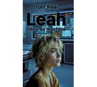 Leah - Deus ex machina: Teil 1 der Cyber-Life-Trilogie: 3