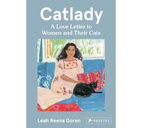 Leah Goren Catlady /anglais: A Love Letter to Women and Their Cats