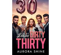 Leah's Dirty Thirty: Vier Männer und ein Geburtstag