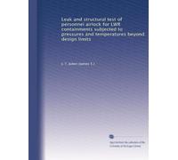 Leak and structural test of personnel airlock for LWR containments subjected to pressures and temperatures beyond design limits