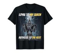 Leal a mi Reina despiadado al Resto Funny Alpha Wolf Meme Camiseta