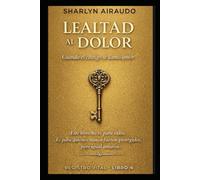 LEALTAD al DOLOR: Cuando el castigo se llamo amor: 4 (REGISTRO VITAL)