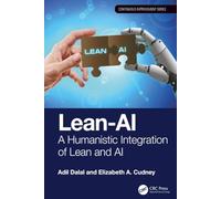 Lean-AI: A Humanistic Integration of Lean and AI (Continuous Improvement Series)