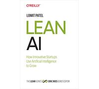Lean AI: Cómo las startups innovadoras usan la inteligencia artificial para crecer