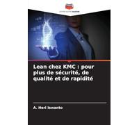 Lean chez KMC: pour plus de sécurité, de qualité et de rapidité