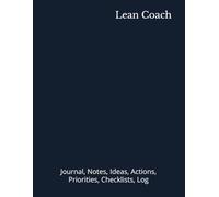 Lean Coach: Journal, Notes, Ideas, Actions, Priorities, Checklists, Log | Tool for Daily Goal Setting Tracker | Time Management | Performance Reviews | Project Office Book Gifts for Meetings