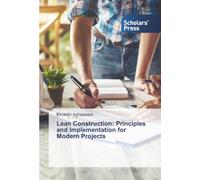 Lean Construction: Principles and Implementation for Modern Projects